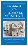 The Advent of the Promised Messiah