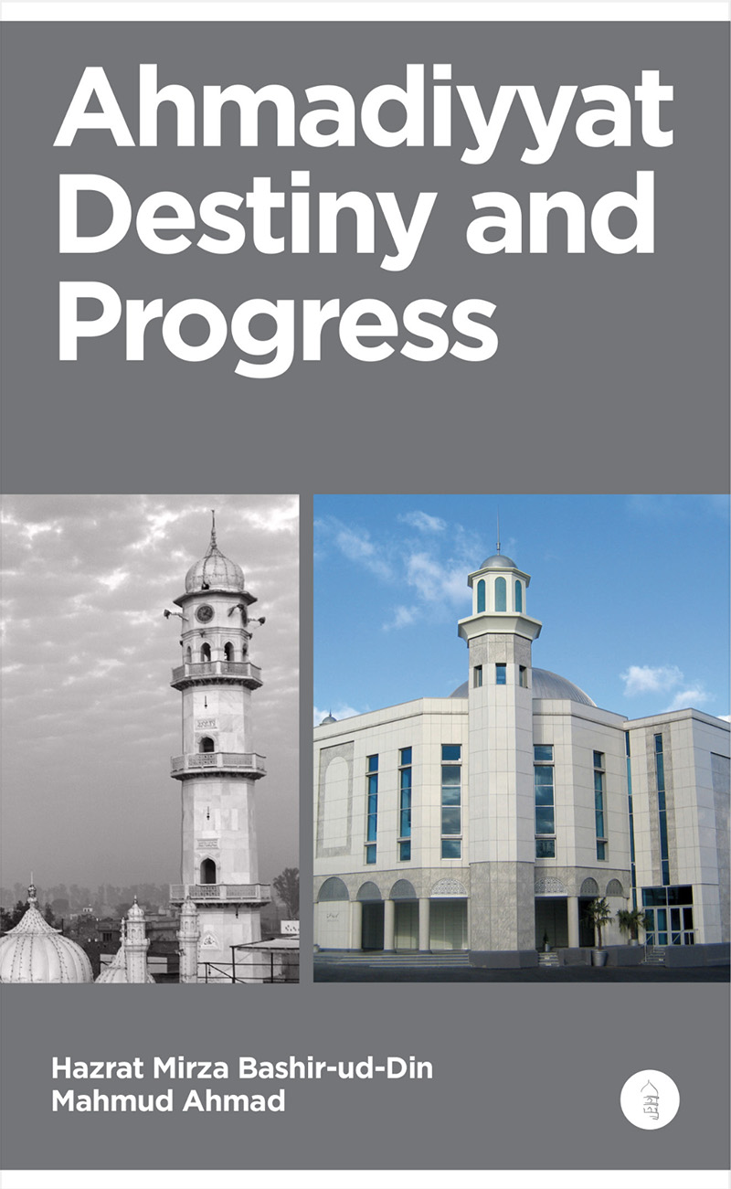 Ahmadiyyat Destiny and Progress