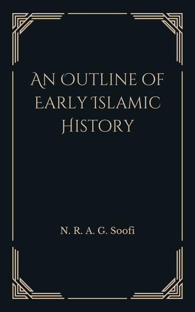 An Outline of Early Islamic History