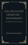 The Excellent Exemplar - Muhammad
