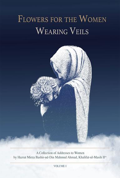 Flowers for the Women Wearing Veils - Volume I