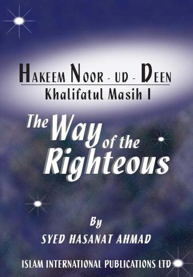 Hakeem Noor-ud-Deen – Khalifatul Masih I – The Way of the Righteous