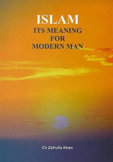 Islam - Its Meaning for Modern Man