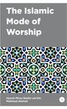 The Islamic Mode of Worship