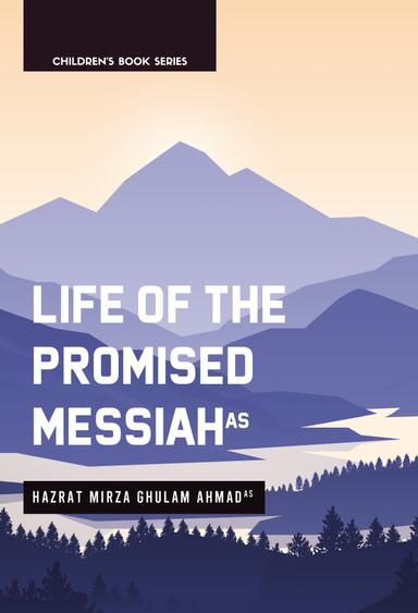 Life of The Promised Messiah (as)