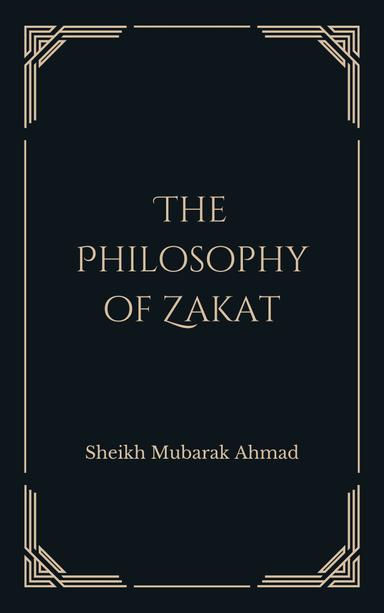 The Philosophy of Zakāt