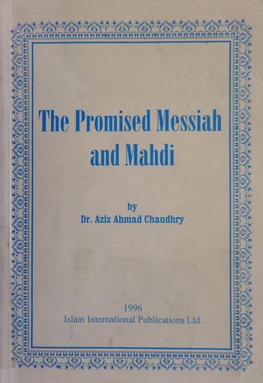 The Promised Messiah and Mahdi