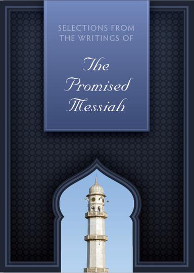 Selections from the Writings of the Promised Messiah