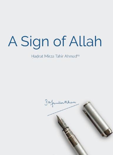 A Sign of Allah - Chaudhry Muhammad Zafrulla Khan