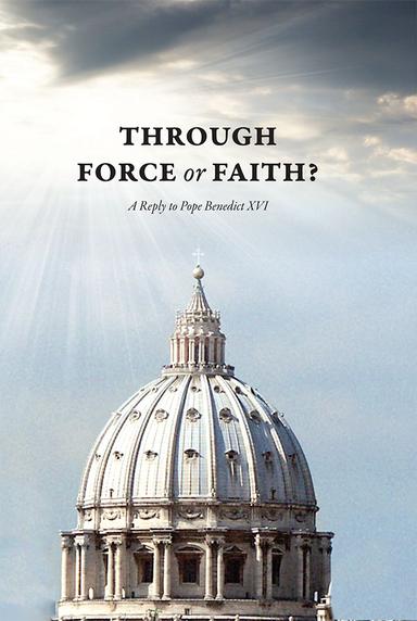 Through Force or Faith?
